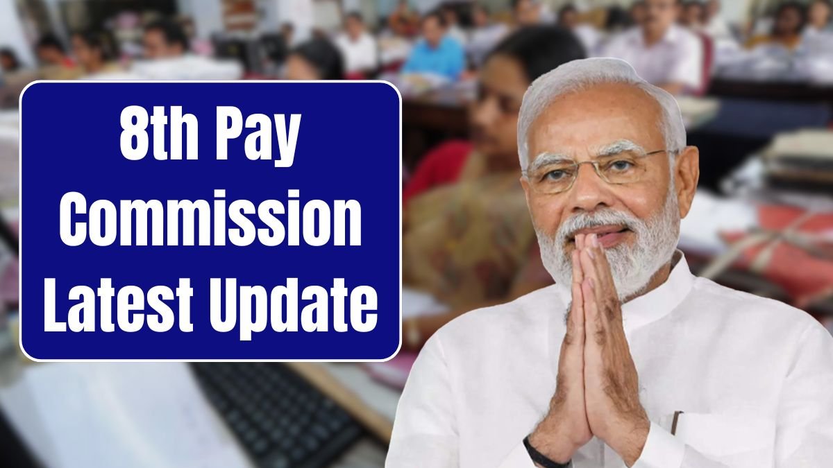 8th Pay Commission Latest Update