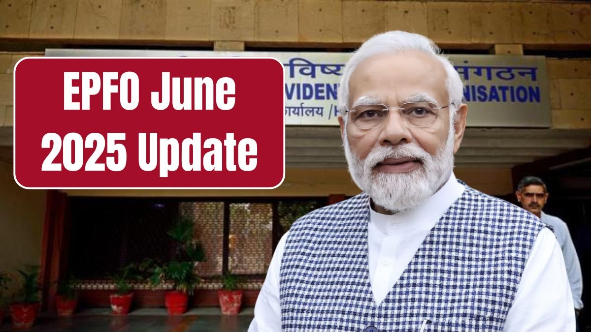 EPFO June 2025 Update